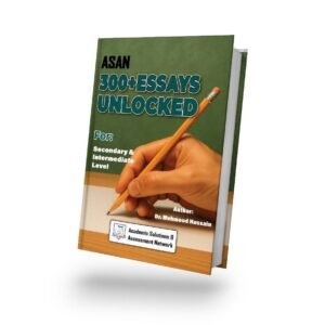 Asan 300+ Essays Unlocked for Secondary & Intermediate Level