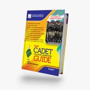 Asan Cadet Colleges Admission Guide (Revised Edition 2027-28) – Engr. Khawar Mahmood