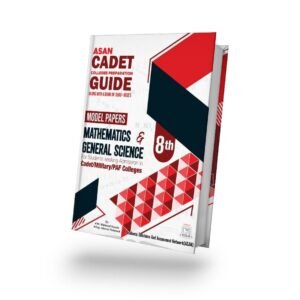 Asan Cadet College Admission Guide – Model Papers (Maths & General Science)